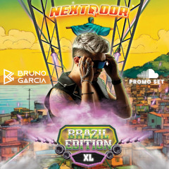 PROMO SET - NextDoor Germany Brazil Edition XL - DJ Bruno Garcia