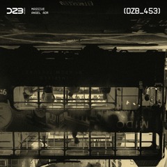 dZb 453 - Angel ADR - Massive (Original Mix).