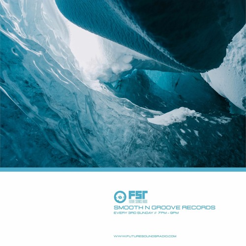 SMOOTH N GROOVE RECORDS - #121 - [Recorded live on Future Sounds Radio] - 17th January 2021