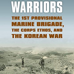 [View] EPUB 🗃️ Forgotten Warriors: The 1st Provisional Marine Brigade, the Corps Eth