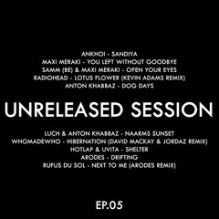Unreleased Session EP.05 (Melodic House) 02/04/2025