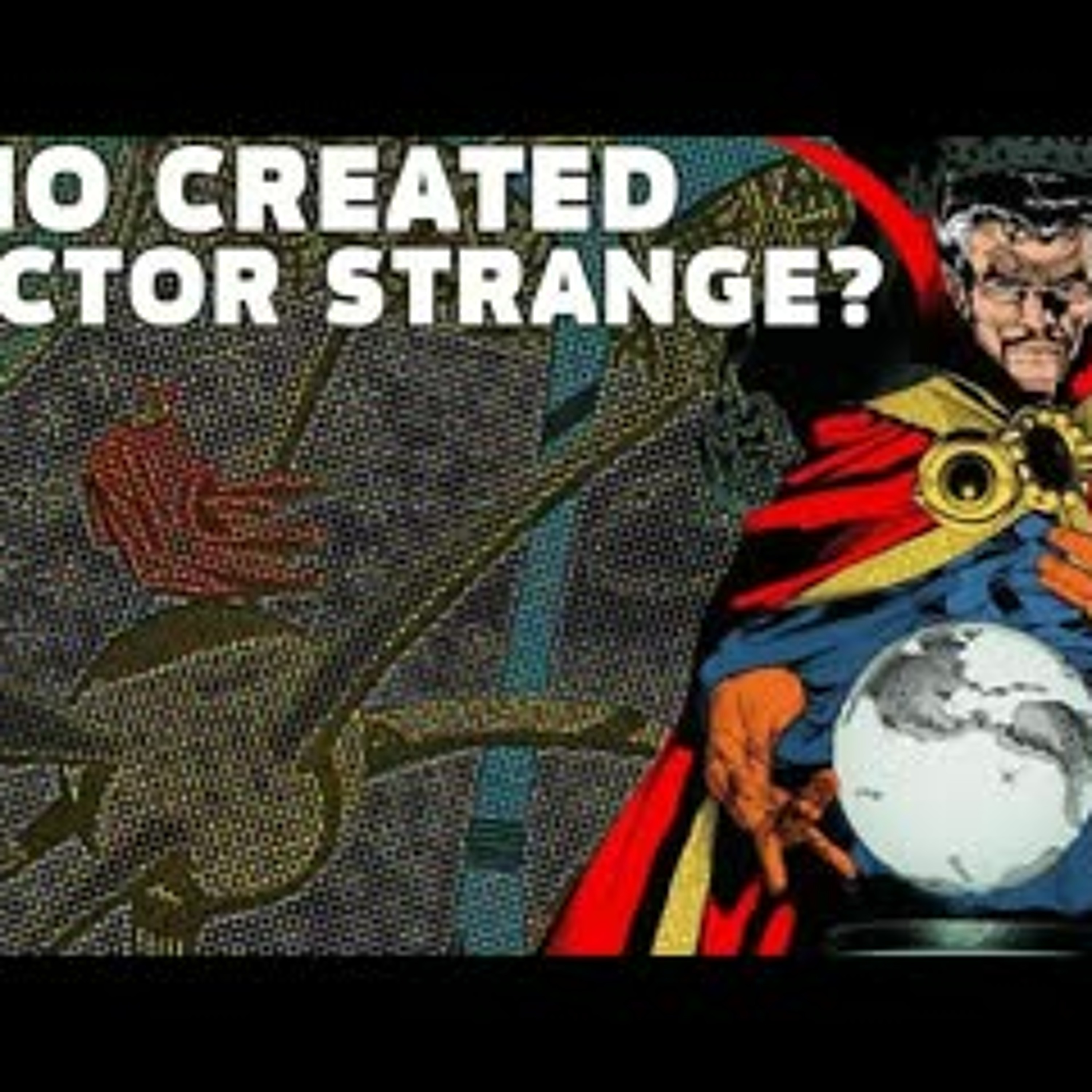Who Created Doctor Strange? Stan Lee or Steve Ditko? As Per Robservations