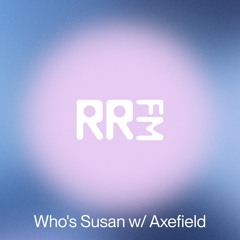 RRFM • Who's Susan w/ Axefield • 17-04-2025
