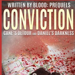DOWNLOAD PDF Written By Blood Conviction Prequels Cane's Detour & Daniel's Darkness