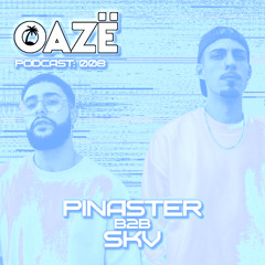 OAZË PODCAST #008 - PINASTER B2B SKV @OAZË X SKATEPARK MORERAS