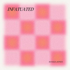 Infatuated