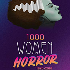 [DOWNLOAD] EPUB 💓 1000 Women In Horror, 1895-2018 by  Alexandra Heller-Nicholas KIND
