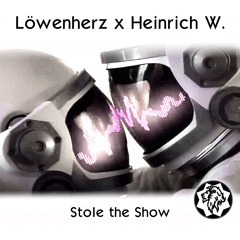 Löwenherz x Heinrich W. - Stole The Show (feat. Sofia Karlberg)