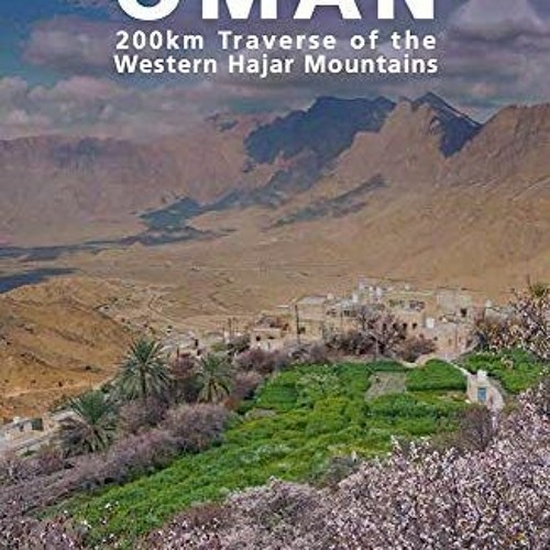 ACCESS PDF EBOOK EPUB KINDLE Wilderness Trekking Oman: 200km Traverse of the Western