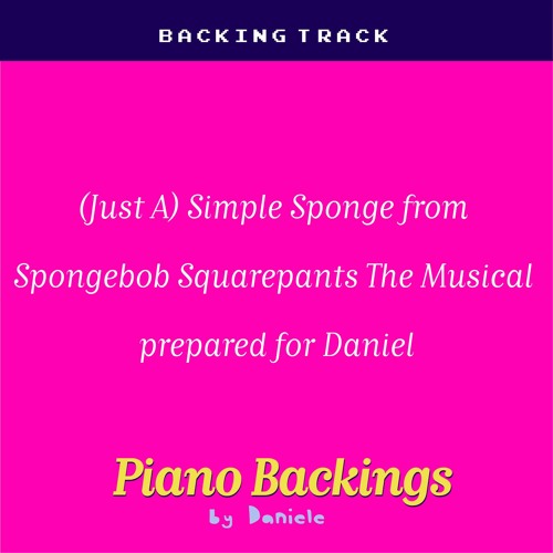 (Just A) Simple Sponge From Spongebob Squarepants The Musical Prepared For Daniel