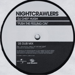 Nightcrawlers - Push the Feeling on (DJ Chef Hugh's '25 Dub Mix)