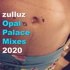 Belly space revolution - Opal Palace Mixes 2020