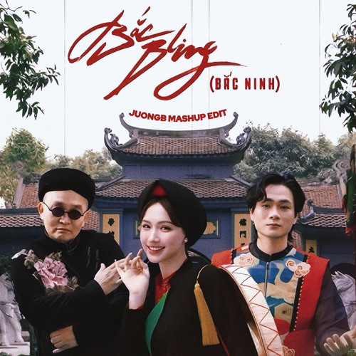Stream Bắc Bling (JuongB Mashup Edit) - Xuân Hinh x Hòa Minzy x Tuấn Cry x  Masew by JuongB | Listen online for free on SoundCloud