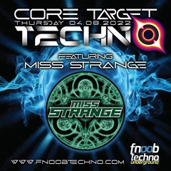 MISS STRANGE (Co Host) @ FNOOB TECHNO RADIO PRESENTS: ☆CORE TARGET TECHNO #013☆