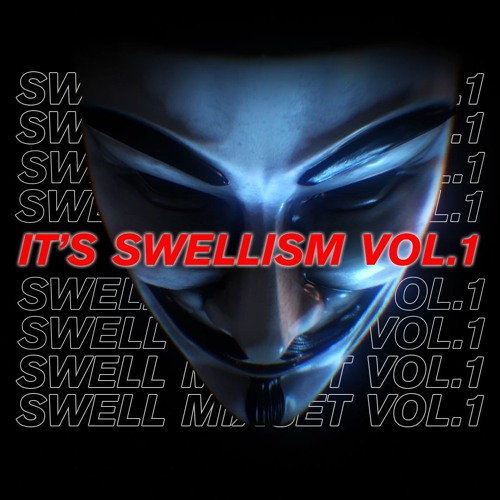 'It's SWELLism' Vol.1 (Exclusive Mixset)