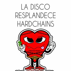 Hard Chains - La Disco Resplandece (Bootleg)