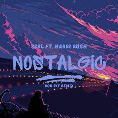 S3RL Feat Harri Rush - Nostalgic (Rob IYF Remix) (Radio Edit)