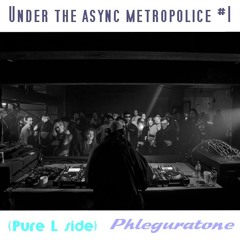 【無名戦2024】Under the async metropolice #1（Pure L side,fadeout ver.）