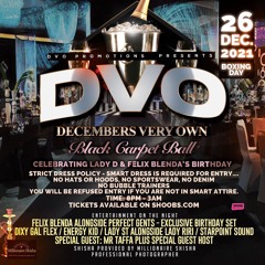 DVO BLACK CARPET BALL Lady D & Felix Blenda Birthday's