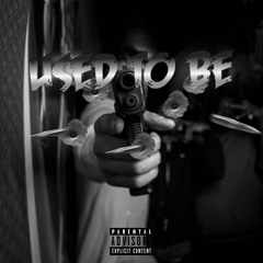 USED TO BE (PROD.@GFLEDS)