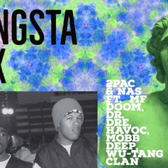 2Pac & Nas - Gangsta Mix Ft. MF DOOM, Dr. Dre, Havoc, Mobb Deep, Wu - Tang Clan