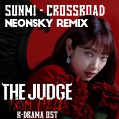 SUNMI - Crossroad [NeonSky REMIX] (The Judge From Hell OST)