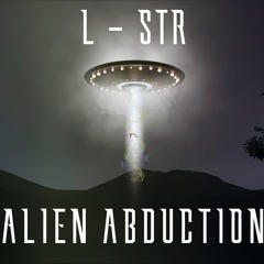 L-STR - Alien Abduction