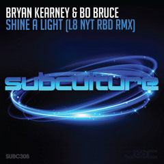 Bryan Kearney & Bo Bruce - Shine A Light (L8 Nyt RbD RmX)