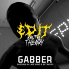 GABBER (Brutal Theory Edit)