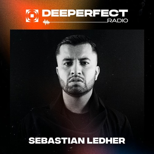 Deeperfect Radioshow 118 | Sebastian Ledher