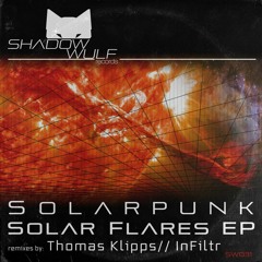 Solarpunk - Solar Flares (Original Mix) [PREVIEW]