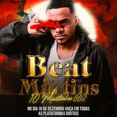 10 MINUTINHOS BEAT DO MARTINS 002 [ DJ LC DO MARTINS ]