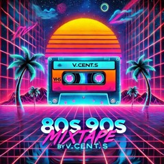 V.Cent.S-80s90s Mixtape