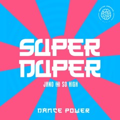 Jano & So High - Super Duper