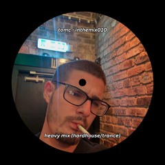 inthemix010 - heavy mix (hard house/trance)