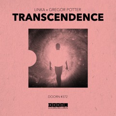Linka x Gregor Potter - Transcendence [OUT NOW]