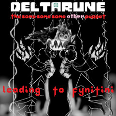 LEADING TO fynitini - [Deltarune; The Same Same Same Other Puppet]