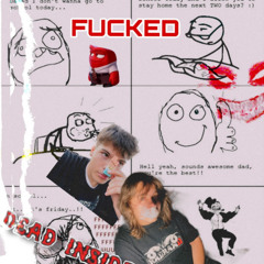 FUCKED. (ft. kayDONS)