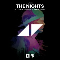 Avicii - The Nights (LeVant & Alvin Mo Extended Remix)