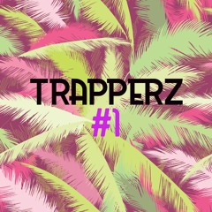 TRAPPERZ #1 - Trap remix fiestero