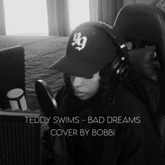 Teddy Swims - Bad Dreams (Cover by BOBBI)