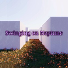 Swinging On Neptune