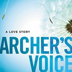 ACCESS KINDLE PDF EBOOK EPUB Archer's Voice (Where Love Meets Destiny) by  Mia Sherid