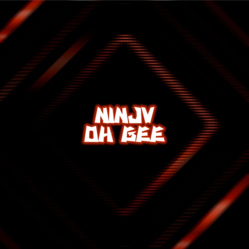 NINJV - Oh Gee (Official Audio)