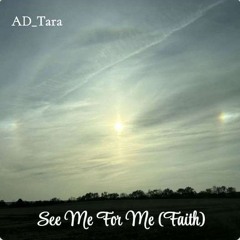AD_Tara - See Me For Me (Faith) (Prod. saintsoul x Aton)