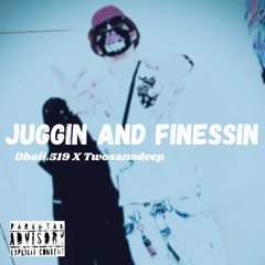 dboii.519 - Juggin and finessin Ft.Twoxansdeep
