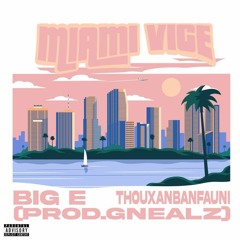 ThouxanbanFauni - Miami Vice (prod. Gnealz)