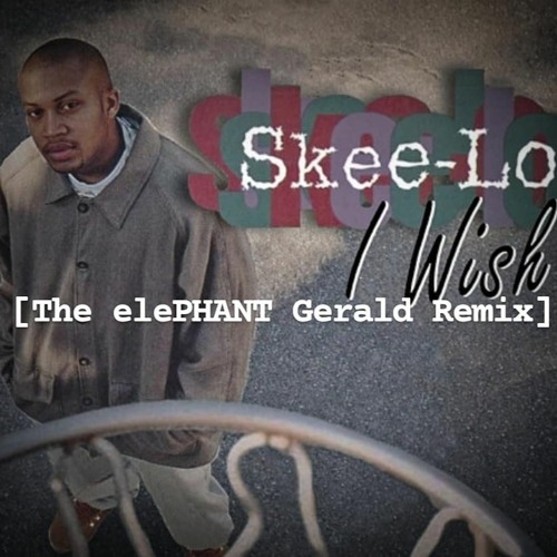 Skee-Lo - I Wish (elePHANT Gerald Remix)