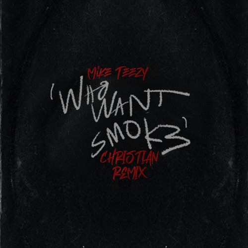 "Who Want Smoke?" Christian Remix