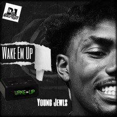 DJ $cottBoI(Young Jewls Wake Em Up)